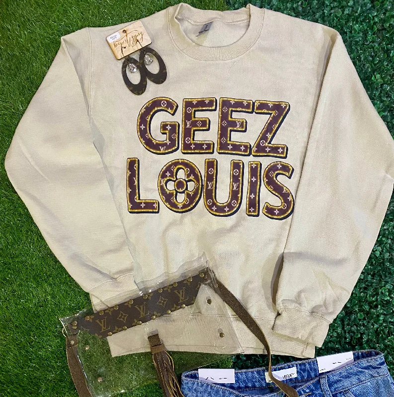 Geez Louis Mono Sweatshirt